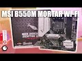 MSI MAG B550m Mortar (Wi-Fi) Unboxing & Features Review - Should You Buy?