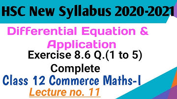 No. 11 Differential Equation & Application ||Exe.8.6(Q1 to 5)12th Commerce Maths-I 2020-21