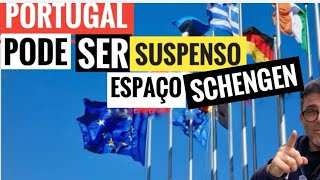 Portugal Corre Risco de Ser Suspenso Espaço Schengen