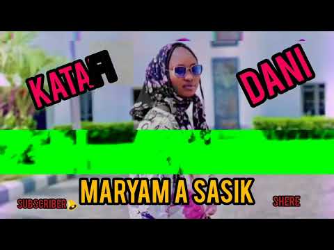 Maryam A Sadik Katafi Dani Official 