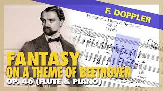 🎼F. DOPPLER - Fantasy on a Theme of Beethoven (Op. 46) [for FLUTE & PIANO] - (Sheet Music Scrolling)