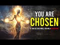 "You are A CHOSEN ONE" (if you have these signs)