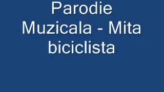 Parodii Muzicale   Mita Biciclista chords