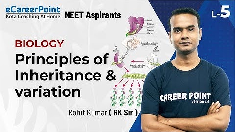 Principle of Inheritance & Variation L - 5 | XII | NEET | Biology | Rohit Kumar Sir | eCareerPoint