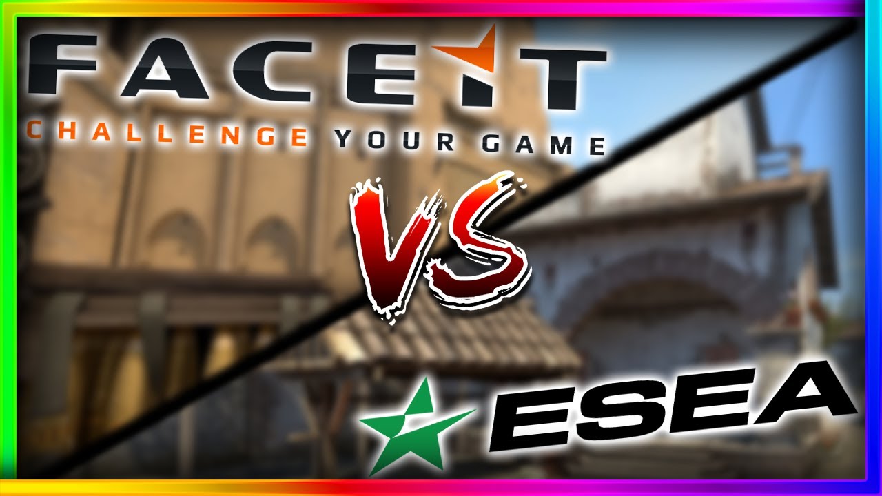 ESEA VS FACEIT The Ultimate 2021 Guide YouTube