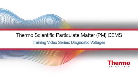 Particulate Matter Continous Emissions Systems (PM CEMS) Training Video Series: Diagnostic Voltages