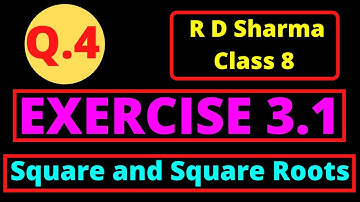 Q.4 - Exercise 3.1 - Chapter 3 Squares and Square Roots - Class 8 - R D Sharma Math Solutions