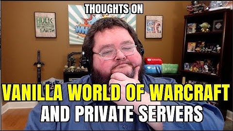 Thoughts on Blizzard, Wow, and Private Servers