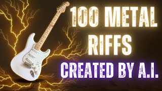 100 Metal Riffs Created by Riffler