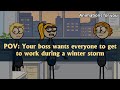 When ur boss wants everyone to get to work during a winter storm😒  #winterstorm #worklife #boss