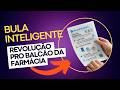 BULA INTELIGENTE. VOCÊ PRECISA DISSO NO BALCÃO DA FARMÁCIA!