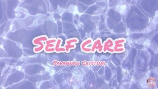 Savannah Cristina - Self Care (Extended Version) 【Lyric video】