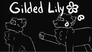 Gilded Lily (WIP I May Never Finish 🤔) (DESC)