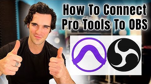 How To Connect Pro Tools To OBS