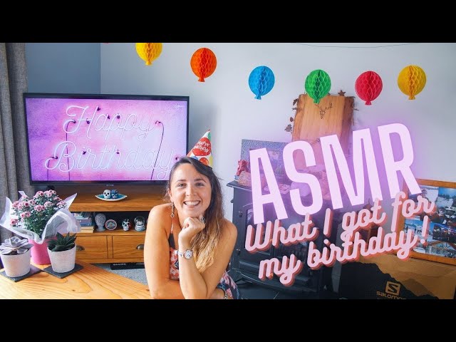 ASMR // What I got for my birthday!