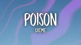 CRÈME - POISON (Lyrics)