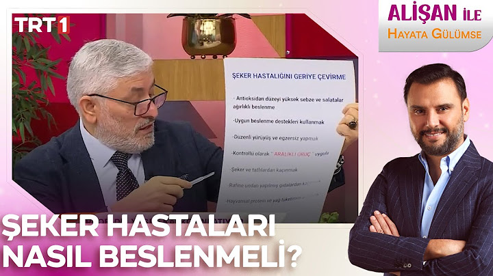 Şeker hastaları nasıl beslenmeli? I  @AlisanileHayataGulumseTRT