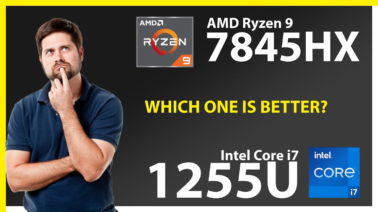 AMD Ryzen 9 7845HX vs INTEL Core i7 1255U Technical Comparison - YouTube