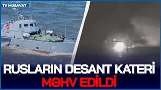 BU DƏQİQƏ! Krım da VURULDU, rusların desant kateri məhv edildi – CANLI