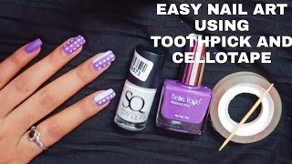 Nail art using household items #1/ nail art using toothpick and cellotape/ nail art at home 