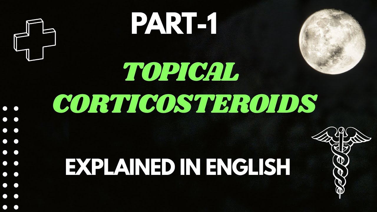 Topical Corticosteroids – Everything You Must Remember in English