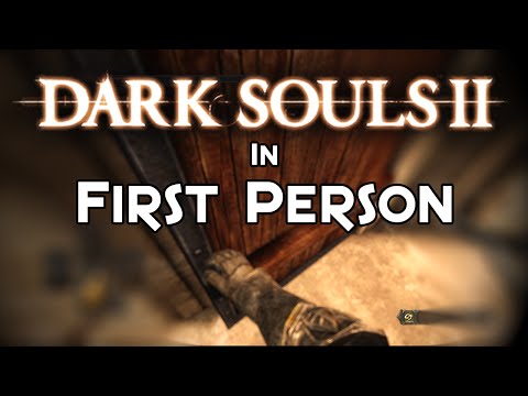 Video: Dark Souls 2 Mod Fügt Die First-Person-Option Hinzu