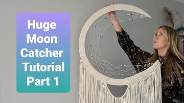 Part one. Macramé Moon Dreamcatcher tutorial, huge large macrame wall hanging tutorial, macrame DIY