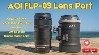 Unboxing the AOI FLP-09 Lens Port for the OM System 90mm Macro Lens