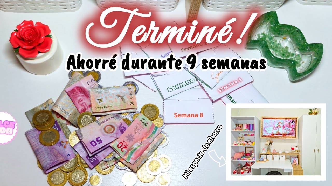 9 SEMANAS AHORRANDO 😱🥳 ✅️ Muestro mi espacio de ahorro ✨️💙