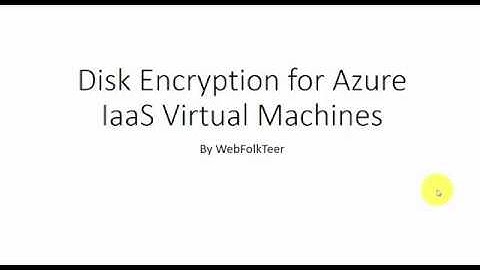 Disk Encryption Basics - Azure IaaS Virtual Machines | Beginner Tutorials