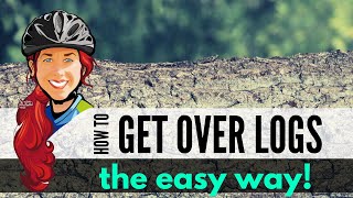 The EASIEST Way to Get Over Logs  Even on an EMountain Bike | MTBSkills: Clearing Obstacles