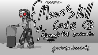 Moon's kill code @SunMoonShow animatic {chocolate goes insane part 3}