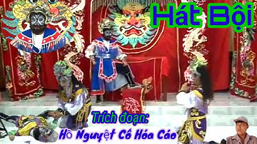 Hát bội trích đoạn Hồ Nguyệt Cô hóa cáo | Nhân Mã TV.