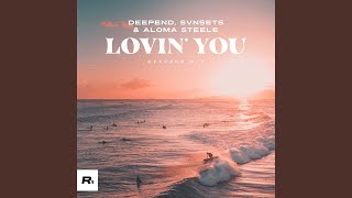 Lovin' You (Deepend Mix)