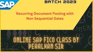 Recurring Document Posting with Non Sequential Dates inSAP | SAP FICO OnlineCourse in English #sapfi