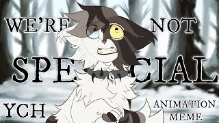 We&#39;re Not Special | Complete YCH Animation Meme