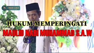 Hukum Memperingati Maulid Nabi Mhammad S.A.W? - Ustadz Abdul Somad
