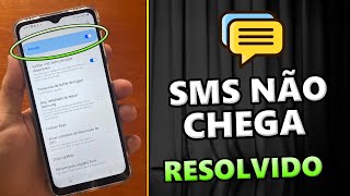SMS não chega no meu celular (RESOLVIDO) Celular não recebe sms nem mensagem de texto