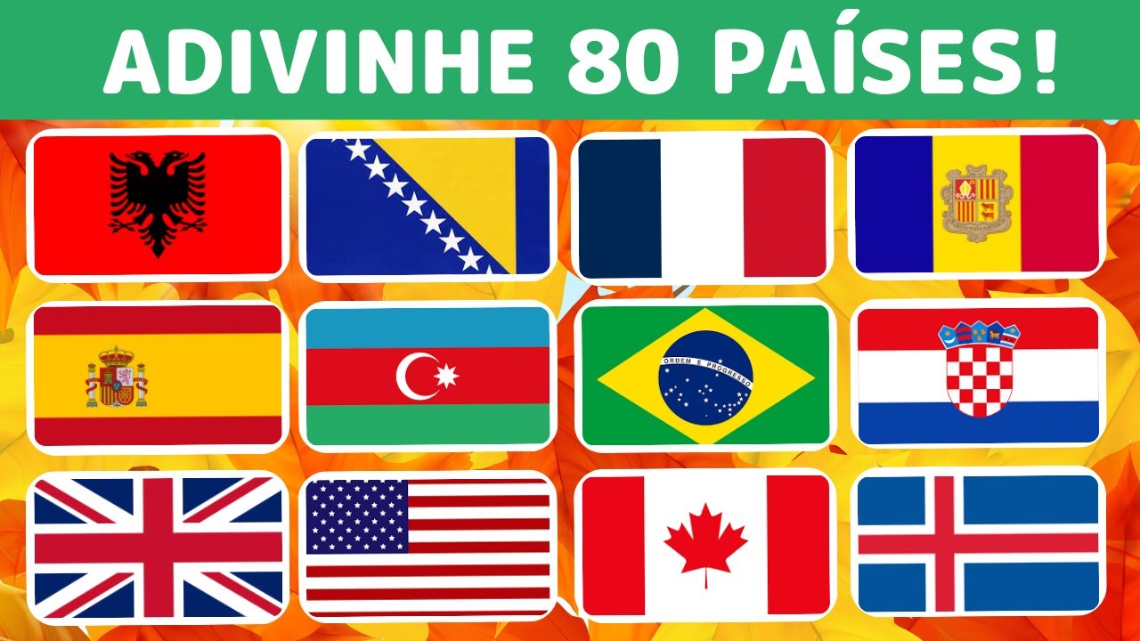 Adivinha o País pela Bandeira, ADIVINHE 50 Bandeiras do Mundo 🌍