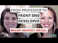 How an English Professor Became a Front-End Web Developer with Bekah Hawrot Weigel