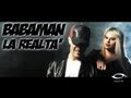 Babaman - La Realtà