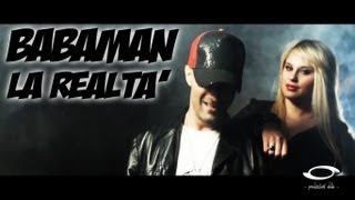 Video thumbnail of "Babaman - La Realtà"