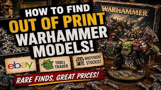 The BEST Places to Find Out-of-Print Warhammer Models