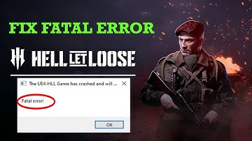 How To Fix Hell Let Loose Fatal Error On PC