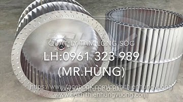 Quạt Ly Tâm Lồng Sóc - Ø300 x 380 - LH: 0961 323 989 (Mr. Hùng)