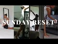 SUNDAY RESET! Clean With Me | Cleaning Motivation