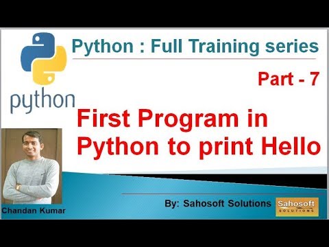 First Program in Python to print Hello : Part - 7 : Python Full ...