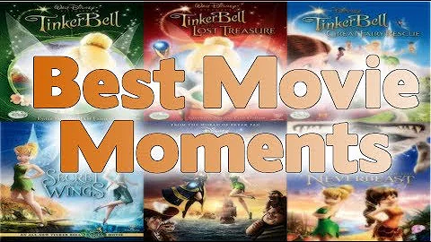 Top 15 Tinkerbell Movie Moments