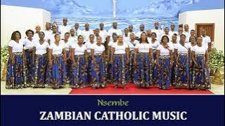 NSEMBE - ZAMBIAN CATHOLIC MUSIC