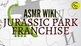ASMR WIKIPEDIA Facts about the JURASSIC PARK FRANCHISE DVD Tapping